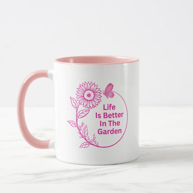 Life Is Better In The Garden Coffee Mug Tasse (Links)