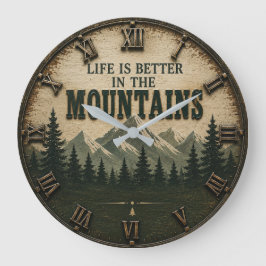 Life Is Better in the Mountains Mountain Forest Große Wanduhr