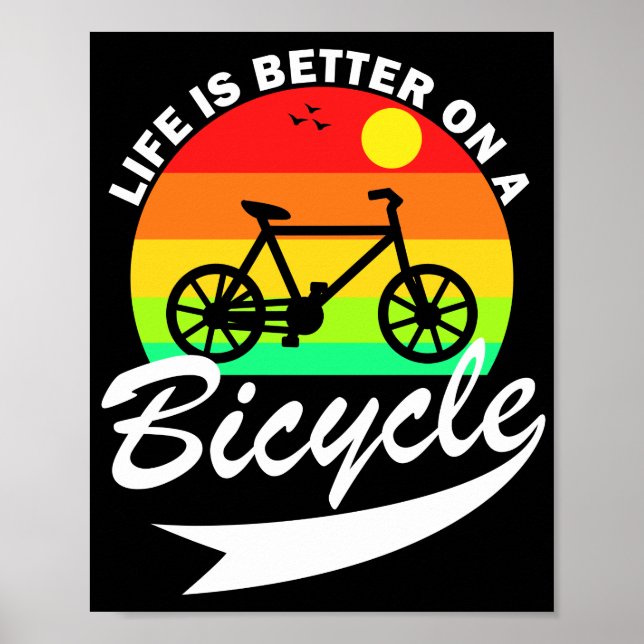 Life Is Better On A Bicycle  Poster (Vorne)