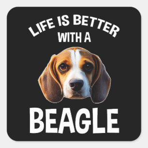 Life Is Better With A Beagle Quadratischer Aufkleber