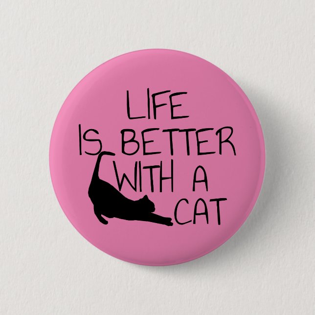 Life Is Better With A Cat Button (Vorderseite)