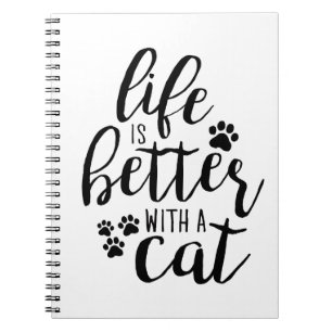 Life is better with a Cat Cute Cat Captions Aesthe Notizblock
