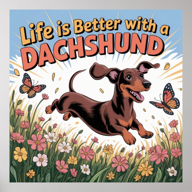 Life Is Better With A Dachshund Poster (Vorne)