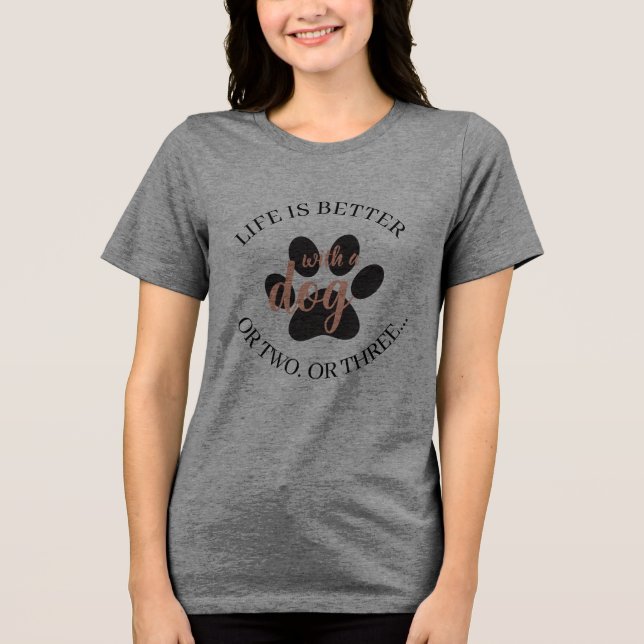 Life is better with a dog Tri-Blend shirt (Vorderseite)