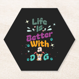 Life is better with a dog untersetzer
