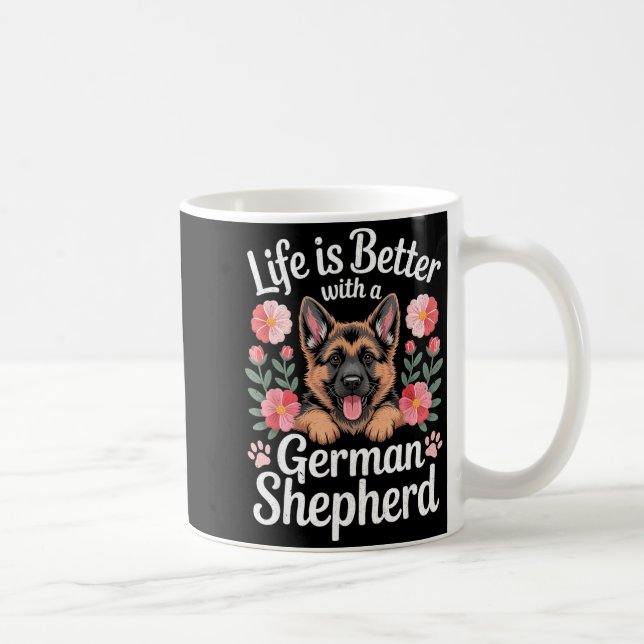 Life Is Better With A German Shepherd Dog Lover  Kaffeetasse (Rechts)