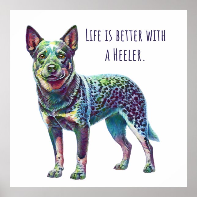 Life is Better with a Heeler Poster (Vorne)