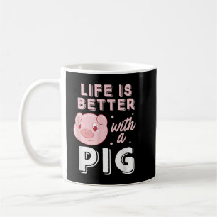 Life is Better With a Pig Animal Pig Lovers Pigs Kaffeetasse
