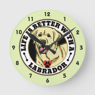 Life Is Better With A White Labrador Dog Breed Runde Wanduhr