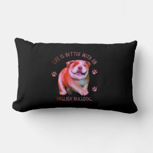 Life Is Better With An English Bulldog Funny Puppy Lendenkissen