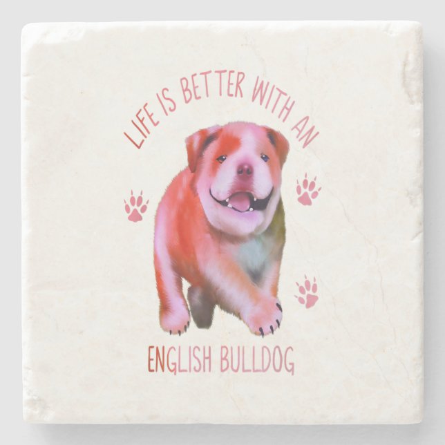 Life Is Better With An English Bulldog Funny Puppy Steinuntersetzer (Vorderseite)