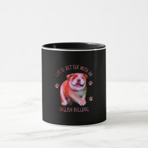 Life Is Better With An English Bulldog Funny Puppy Tasse