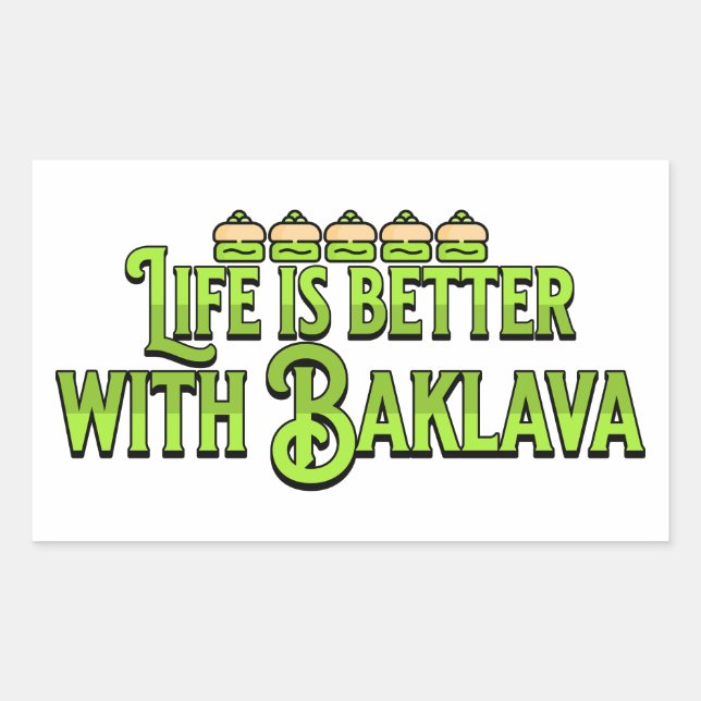 Life is Better with Baklava Rechteckiger Aufkleber (Vorderseite)