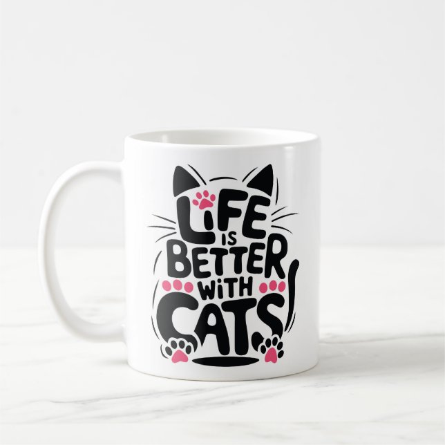 Life is Better With Cats Mug | We Are All Mugs Kaffeetasse (Links)