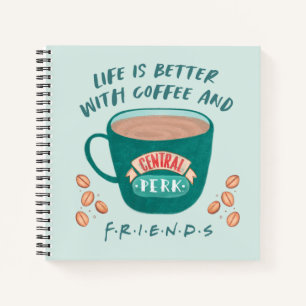 Life is Better with Coffee and FRIENDS™ Notizbuch