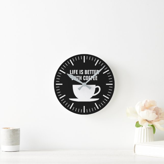 Life is better with coffee kitchen wall clock runde wanduhr (Zuhause)