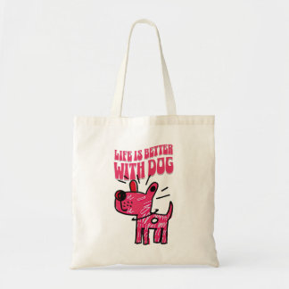 Life Is Better With Dog Cute Funny Dog Lover Tragetasche