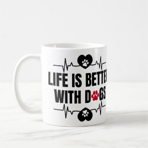 Life is better with dogs kaffeetasse