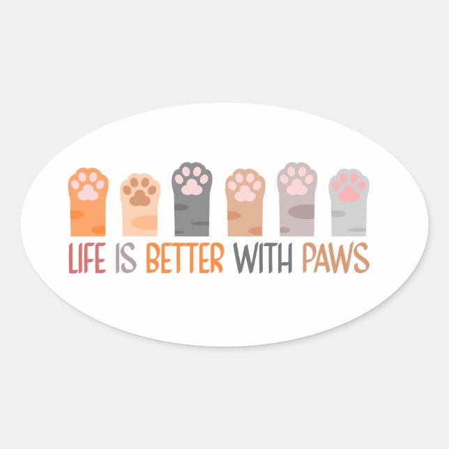 Life is Better with Paws Ovaler Aufkleber (Vorderseite)