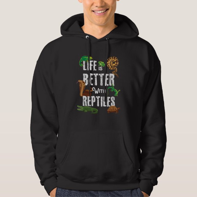 Life Is Better With Reptiles Lizard Reptile Pet Lo Hoodie (Vorderseite)
