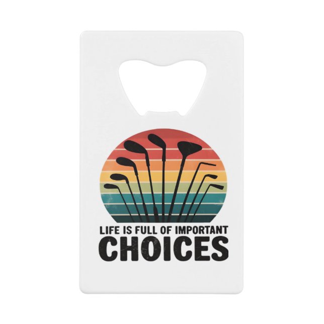 Life Is Full Of Important Choices Golf Player Clas (Devant)