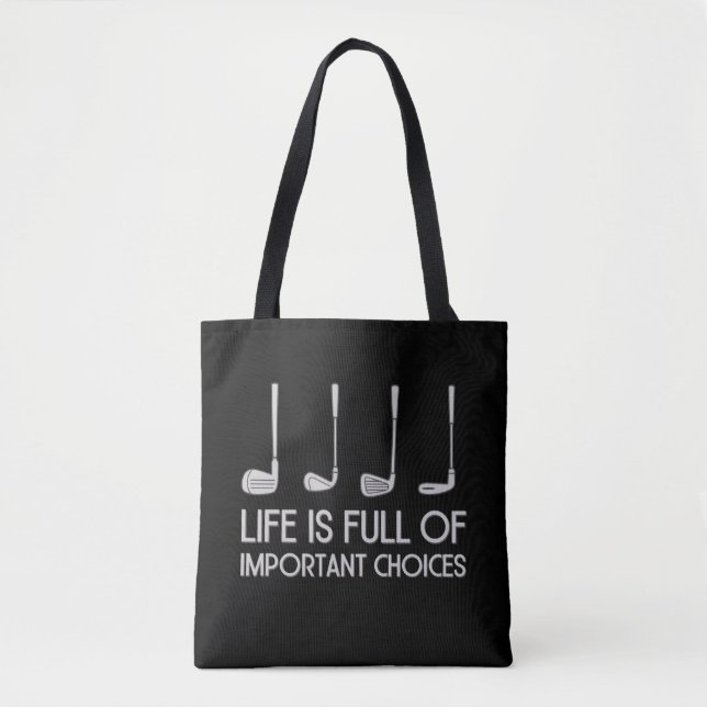Life Is Full Of Important Choices Golfing Golfer Tasche (Vorderseite)