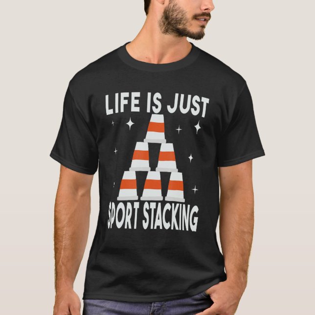 Life is Just Sport Stacking speed stacker speed cu T-Shirt (Vorderseite)