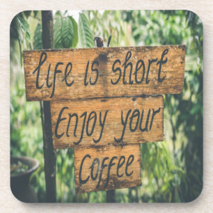 Life is short enjoy your coffee getränkeuntersetzer
