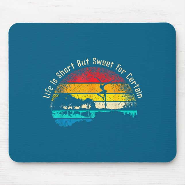 Life Is Short Guitar But Sweet For Certain  Mousepad (Vorne)