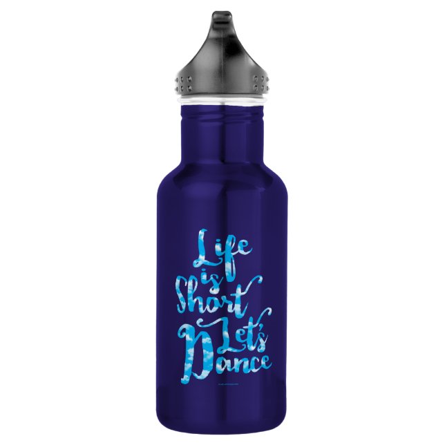 Life Is Short Let’s Dance Edelstahlflasche (Rechts)