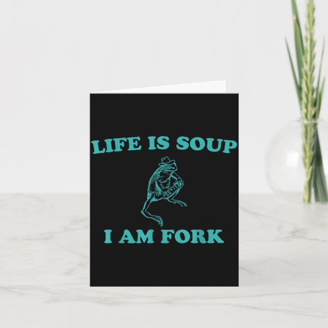 Life Is Soup I Am Fork Funny Frog  Karte (Vorderseite)