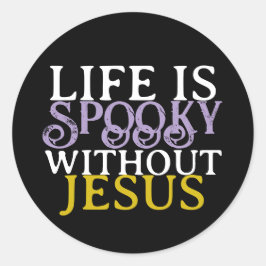 LIFE IS SPOOKY WITHOUT JESUS RUNDER AUFKLEBER