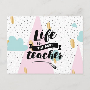 Life is the Best Teacher Postkarte