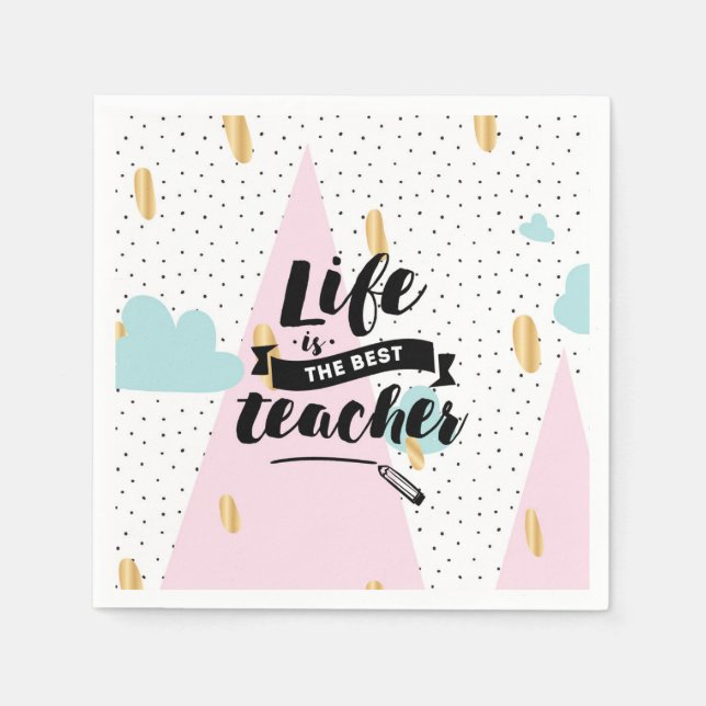 Life is the Best Teacher Serviette (Vorderseite)