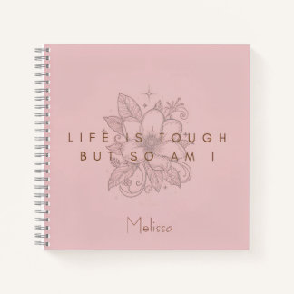 Life Is Tough So Am I Notizbuch Journal