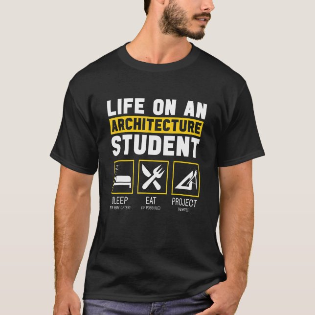 Life On An Architecture Student Job Architecture A T-Shirt (Vorderseite)