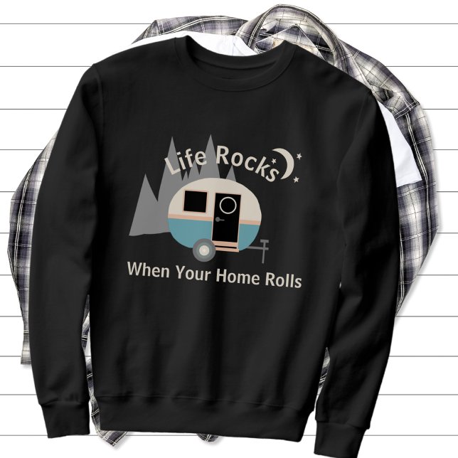 Life Rocks Camper Trailer Sweatshirt (Von Creator hochgeladen)