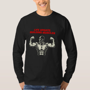 Life Update Gebäude Muscles Fitness Workout Gym T-Shirt