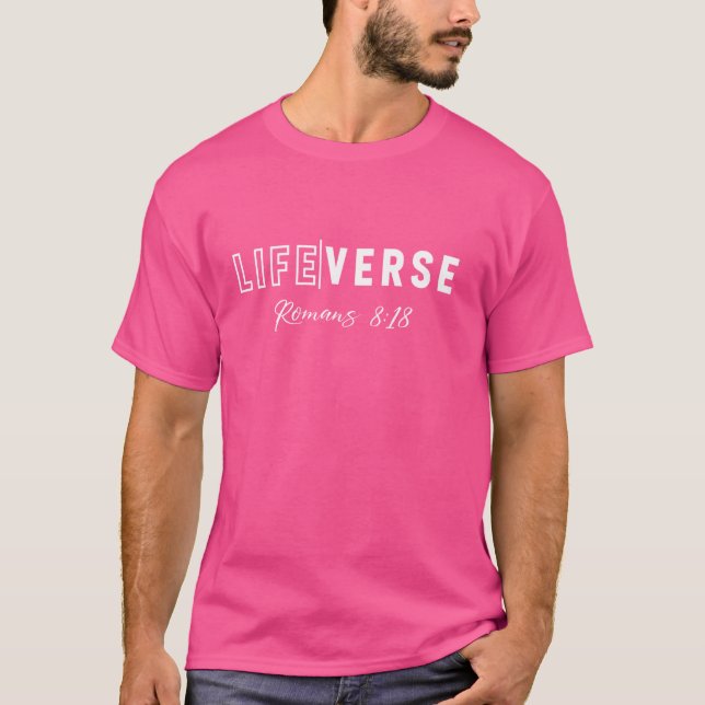 Life Verse Romans 818 Christlich Bible Study Liebe T-Shirt (Vorderseite)