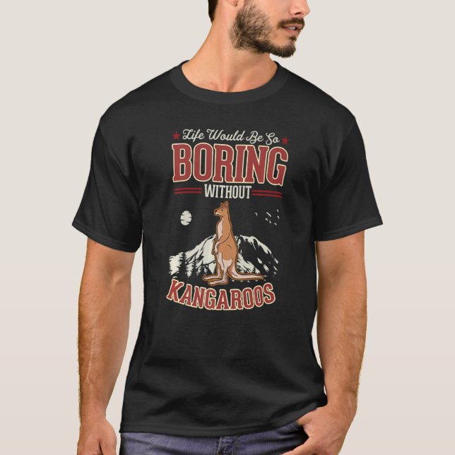 Life would be so boring without Kangaroos Premium T-Shirt (Vorderseite)