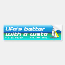 Life's Better with a Weta Bumper Sticker