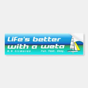 Life's Better with a Weta Bumper Sticker Autoaufkleber