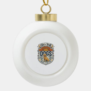 Lifes Ruff Hunde machen es besser Golden Retriever Keramik Kugel-Ornament