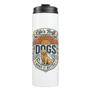 Lifes Ruff Hunde Machen Es Besser Golden Retriever Thermosbecher