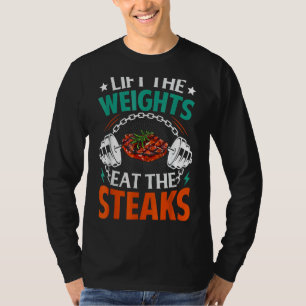 Lift Gewicht essen Steaks Fleisch essen Carnivore T-Shirt