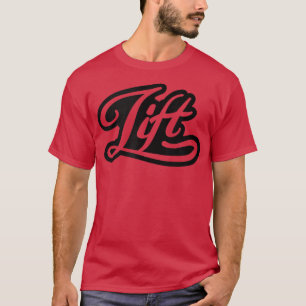 LIFT Gym Fitness Workout Bodybuilding Motivation G T-Shirt