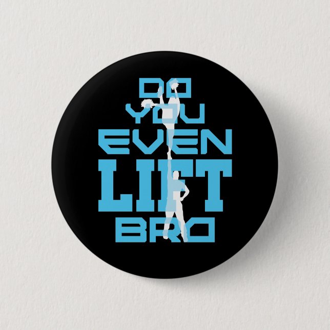 Lift ihr sogar Bro Funny Cheleading Men? Button (Vorderseite)