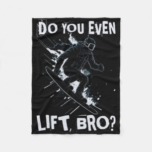 Lift Ihr sogar Bro - Funny Retro Snowboard Skifahr Fleecedecke