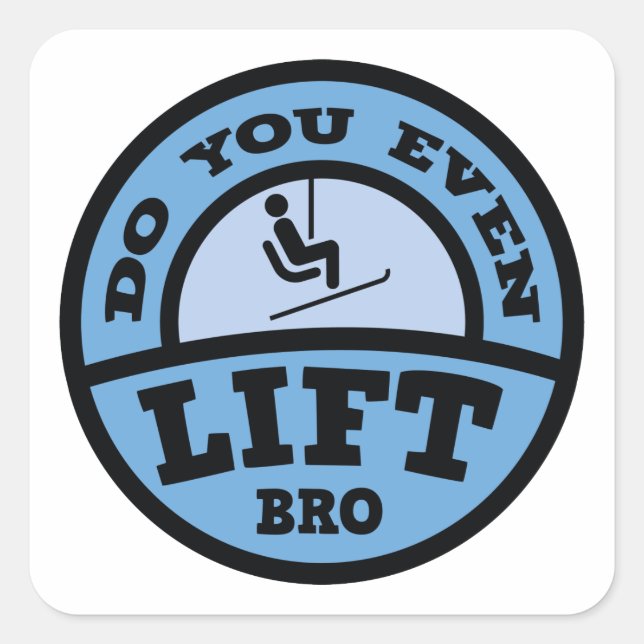 Lift ihr sogar Bro? Quadratischer Aufkleber (Vorderseite)