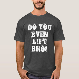 Lift ihr sogar Bro? Weichteile Fitness T-Shirt